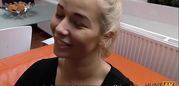 HUNT4K. Die blauäugige Miss Dream Nikky ist nicht gegen Abholung und Sex mit Fremden